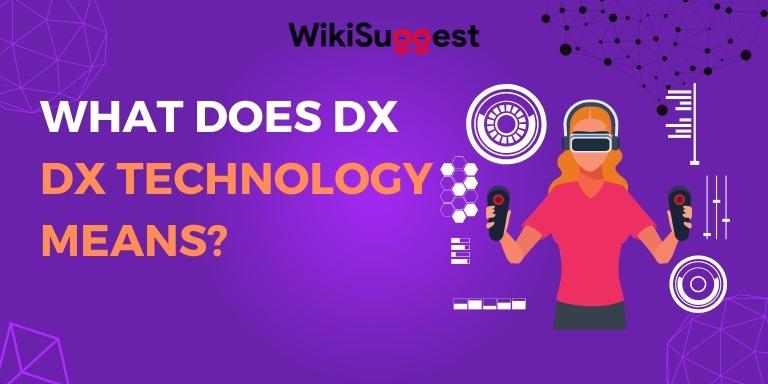 What Does DX Mean Technology WikiSuggest