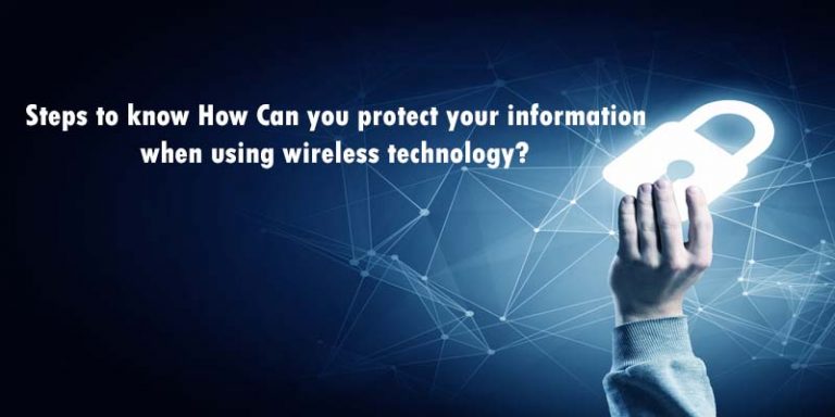 you protect your information when using wireless technology